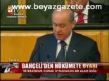 Bahçeli'den Hükümete Uyarı
