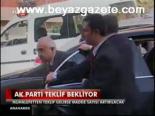Ak Parti Teklif Bekliyor