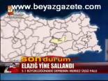 Elazığ Yine Sallandı