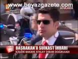 Başbakan'a Suikast İhbarı