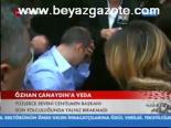 Özhan Canaydın'a Veda