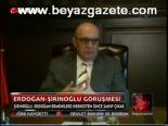 Erdoğan - Şirinoğlu Görüşmesi