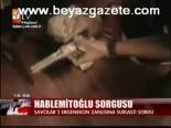 Hablemitoğlu Sorgusu