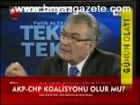 Akp - Chp Koalisyonu Olur Mu?