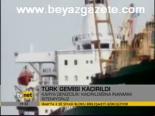 Türk Gemisi Kaçırıldı
