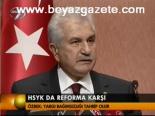 Hsyk'da Reforma Karşı