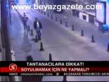 Tantanacılara Dikkat