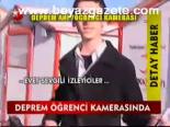 Deprem Öğrenci Kamerasında
