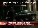 10 Milyar Dolarlık Dava