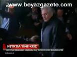 Hsyk'da Yine Kriz