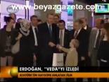 Erdoğan, Veda'yı Haberidi