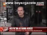 Hsyk'da Atama Krizi