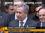 Arınç- Kurtulmuş Görüşmesi