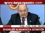 İfadeler Almanya'ya Gitmiyor
