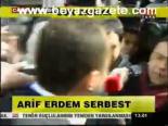 Arif Erdem Adliye Çıkışı Konuştu