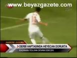 Derbi Haftası Heyecan Dorukta