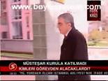 Müsteşar Kurula Katılmadı