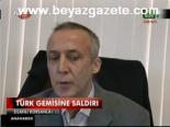 Türk Gemisine Saldırı