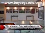 Turgut Özal Müzesi
