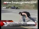 Otoyola Para Yağdı