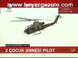 2 Çocuk Annesi Pilot