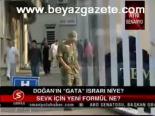 Doğan'ın Gata Israrı Niye?
