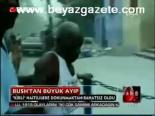 Bush'tan Büyük Ayıp
