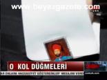 O Kol Düğmeleri