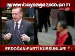 Erdoğan: Parti Kursunlar
