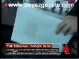 The Termınal Gerçek Oldu