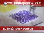 El Emeği Tarih Oluyor