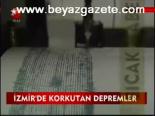 İzmir'de Korkutan Depremler