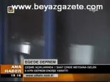 Ege'de Deprem