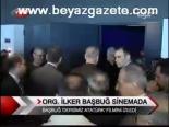 Org. İlker Başbuğ Sinemada
