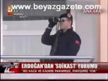 Erdoğan'dan Suikast Yorumu