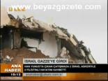 İsrail Gazze'ye Girdi
