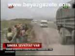 Sınıra Askeri Sevkiyat Var