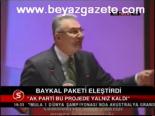 Baykal Paketi Eleştirdi