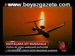 Hastalara Jet Müdahele