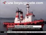 Çanakkale'de Gemi Kazası