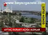 Aytaç Durak'ı Açığa Aldılar