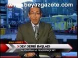 Dev Derbi Başladı