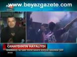 Canaydın'ın Hayaliydi