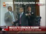 Meclis'te Güvenlik Alarmı