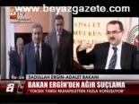 Bakan Ergin'den Ağır Suçlama