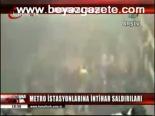 Metro İstasyonlarına İntihar Saldırıları