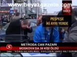 Metroda Can Pazarı