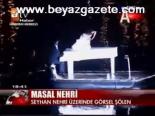Seyhan Nehri Üzerinde Görsel Şov