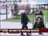 Ak Parti'de Anayasa Mesaisi