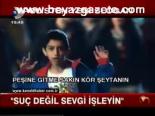Suç Değil Sevgi İşleyin